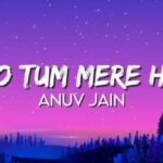 Jo Tum Mere Ho Lyrics